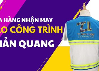 Shop may áo công trình phản quang theo yêu cầu