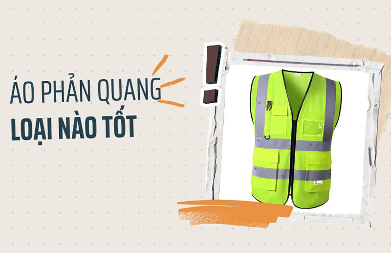 Áo phản quang công trình loại nào tốt?