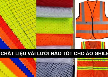 Chất liệu vải lưới cho áo ghile phản quang: Loại nào tốt?