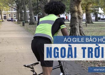 Áo gile bảo hộ ngoài trời lá chắn vững chắc cho mọi chuyến hành trình