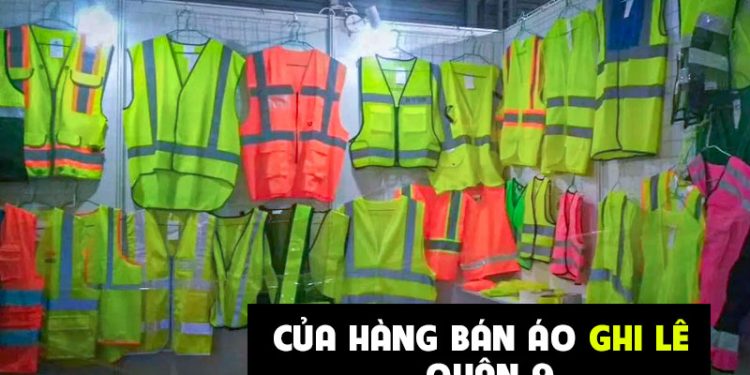Địa chỉ bán áo ghi lê phản quang giá tốt quận 9